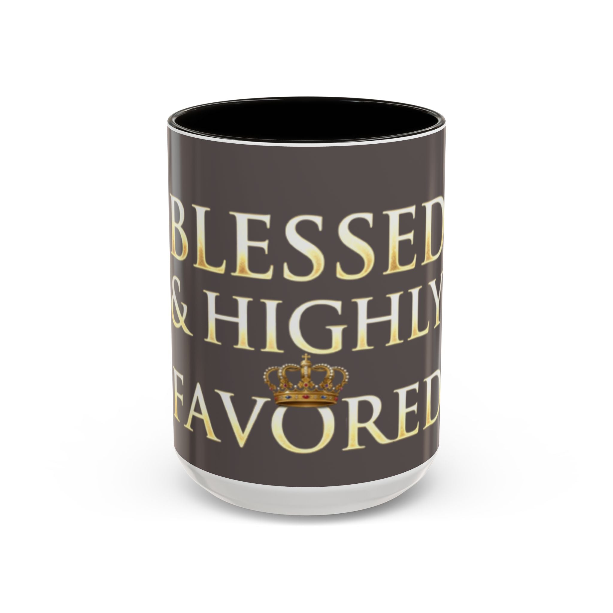 Blessed & Highly Favored Mug – Inspirational Faith Coffee Cup (11oz/15oz)