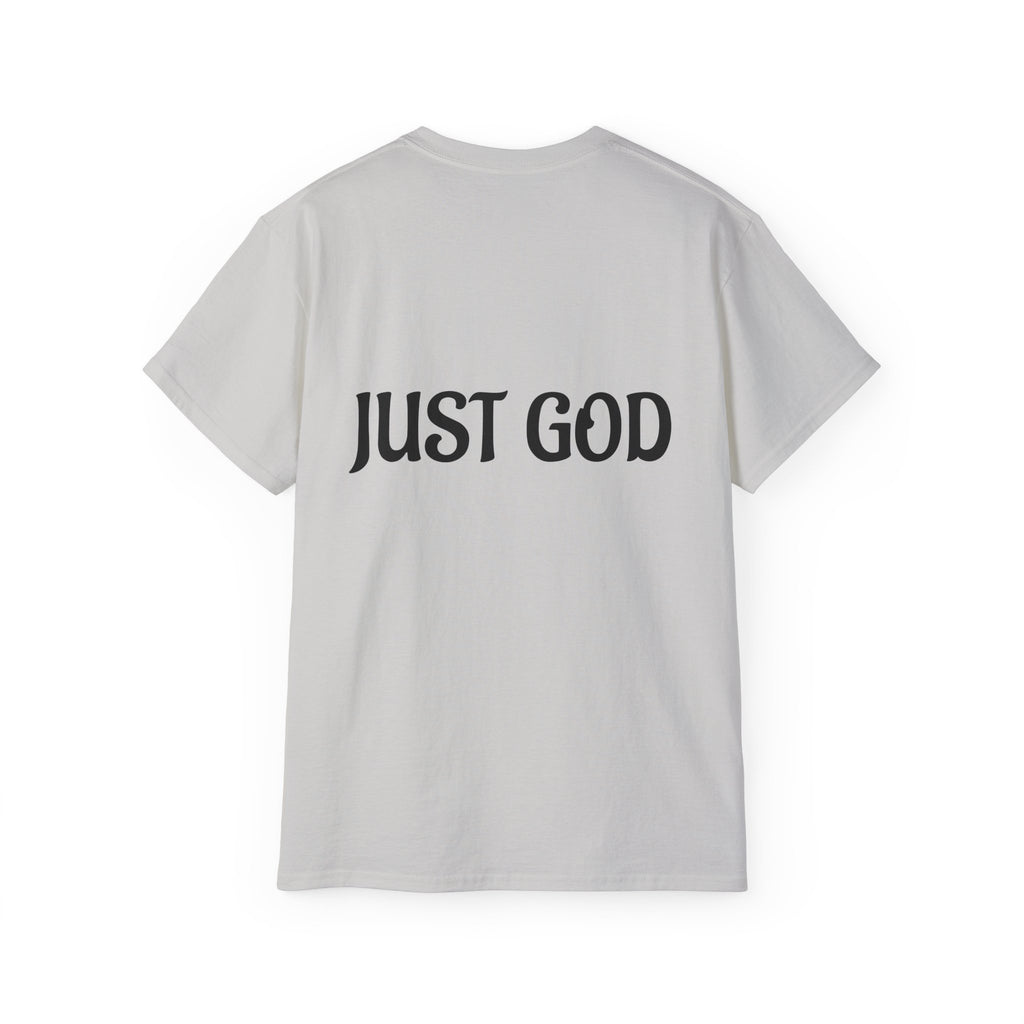 FAITH BASED T-Shirt — "No Idols" Front / "Just God" Back Christian Tee