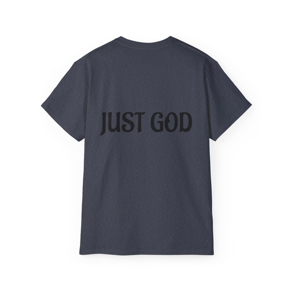 FAITH BASED T-Shirt — "No Idols" Front / "Just God" Back Christian Tee