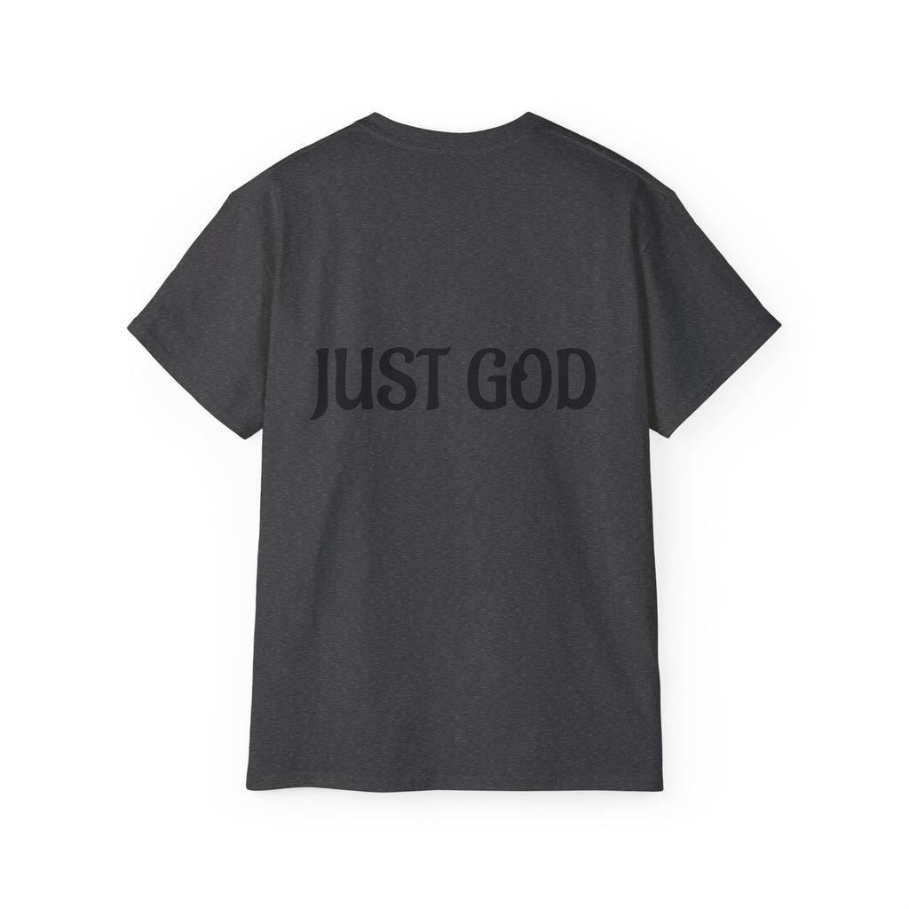 FAITH BASED T-Shirt — "No Idols" Front / "Just God" Back Christian Tee